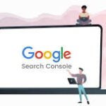 Google Search Console : Optimisez votre SEO